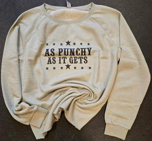 As Punchy AS It Gets Sweatshirt